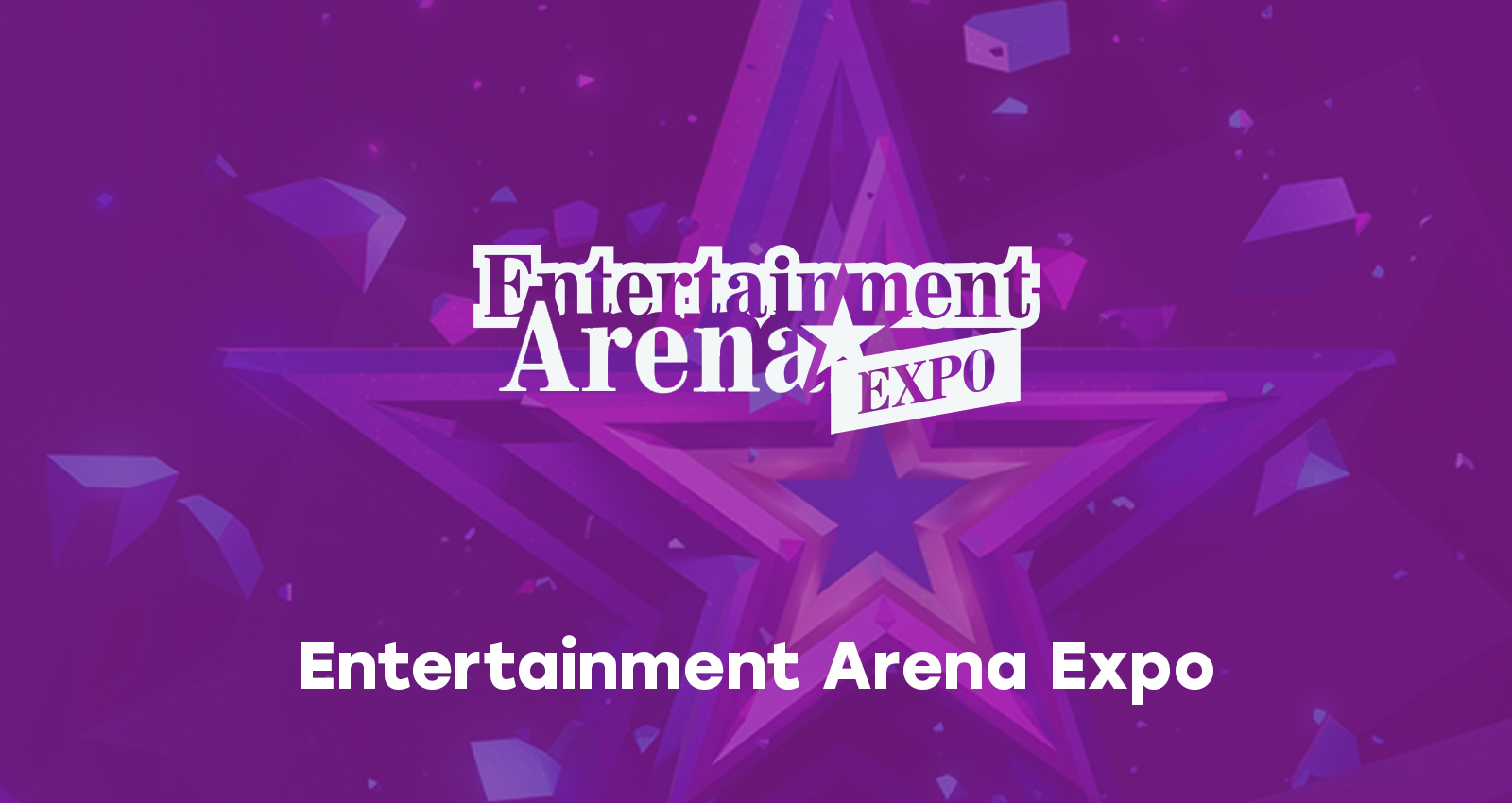 Entertainment Arena Expo
