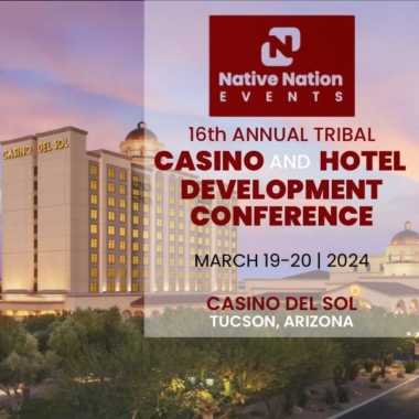 The 16th Annual Tribal Casino & Hotel Development Conference