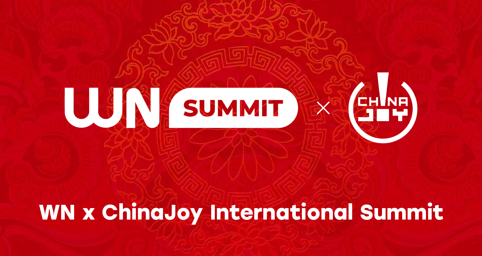 WN x ChinaJoy Shanghai Summit